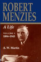 Robert Menzies. Volume 1, 1894-1943 : a life