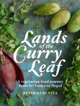Lands of the curry leaf : a vegetarian food journey from Sri Lanka to Nepal