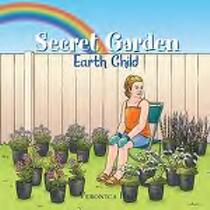 Secret garden : earth child