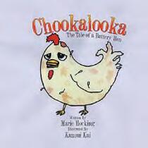 Chookalooka : the tale of a battery hen