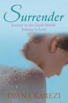 Surrender : journey to the Greek Islands, journey to love