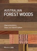 Australian forest woods : characteristics, uses and identification