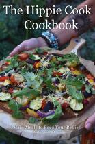 The hippie cook cookbook : main meals to feed your bellies